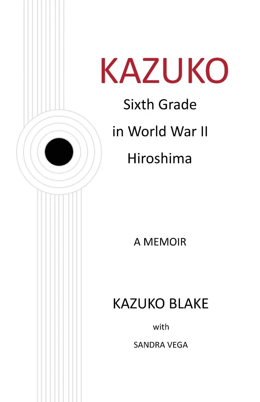 Cover: 9798990803213 | Kazuko | Sixth Grade in World War II Hiroshima | Kazuko Blake | Buch