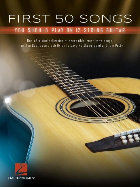 Cover: 9781540043313 | First 50 Songs You Should Play on 12-String Guitar | Hal Leonard Corp