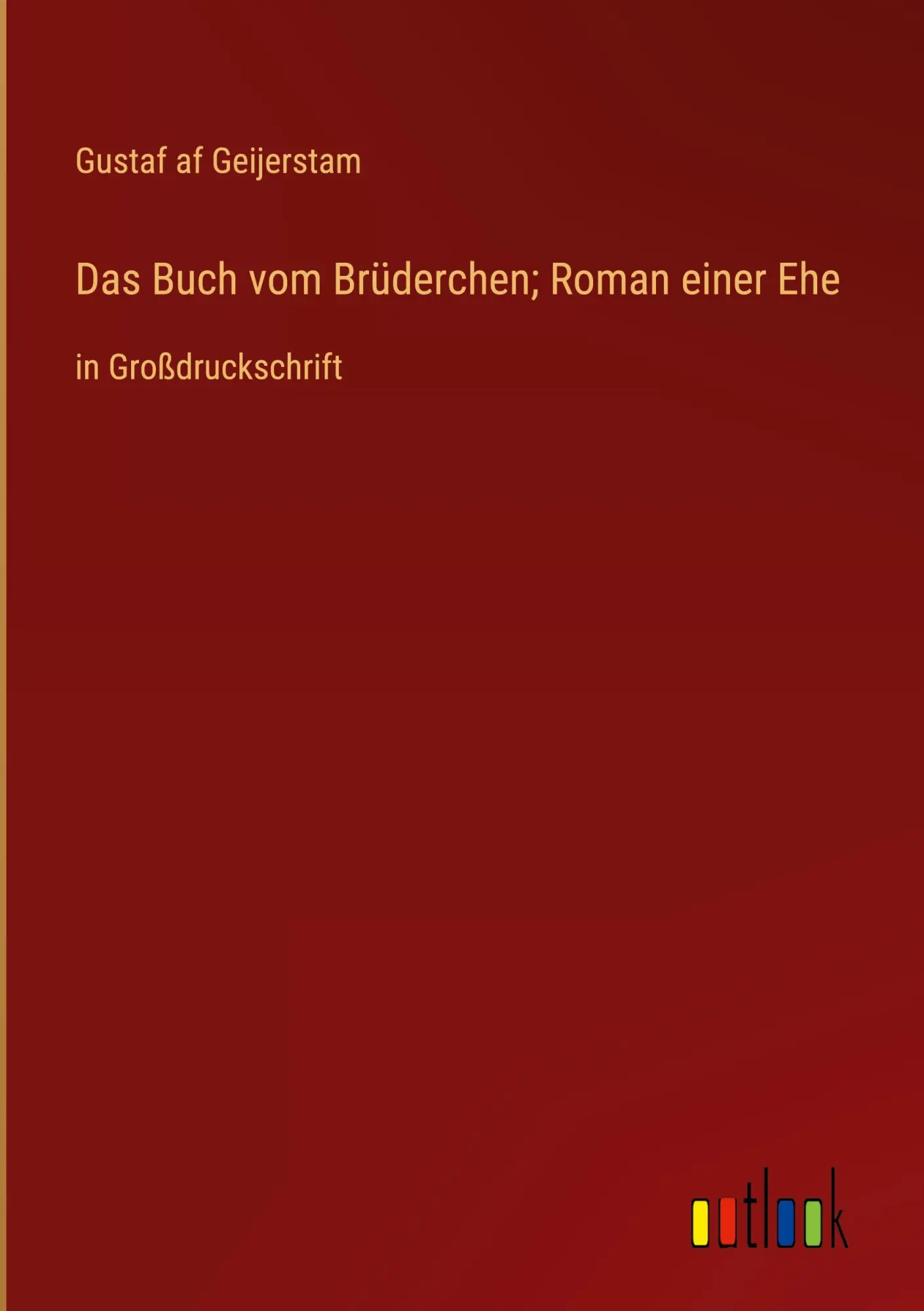 Cover: 9783368373313 | Das Buch vom Brüderchen; Roman einer Ehe | in Großdruckschrift | Buch