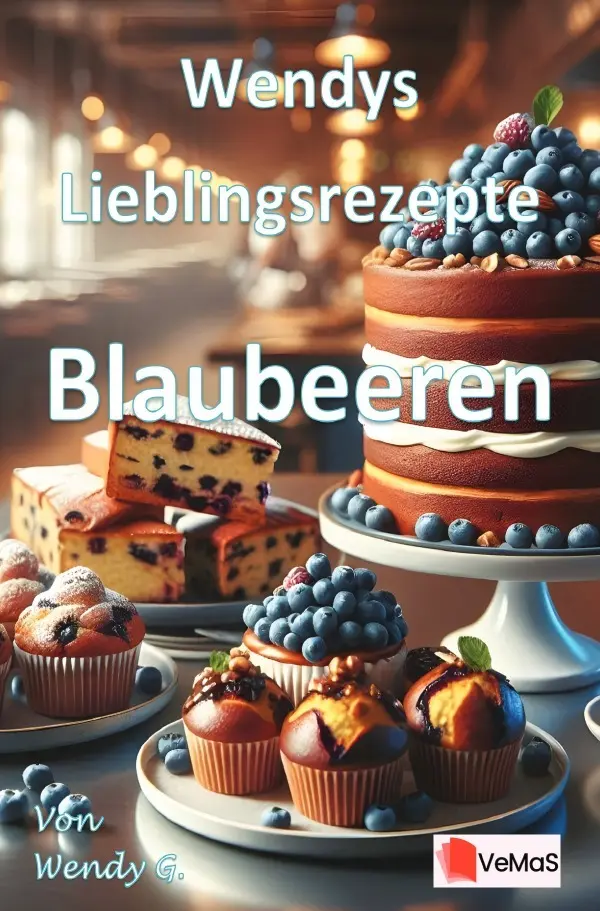 Cover: 9783565143313 | Wendys Lieblingsrezepte - Blaubeeren | 25 tolle Blaubeer Rezepte.DE