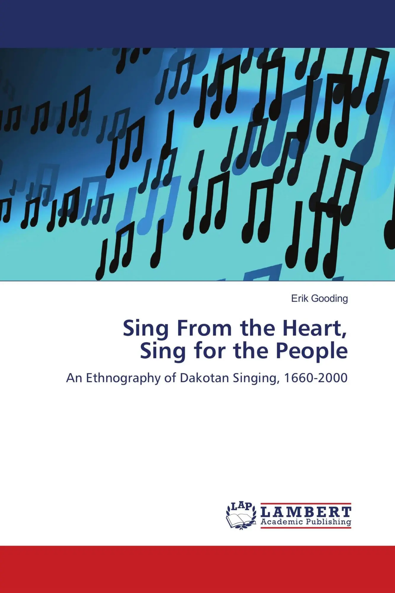 Cover: 9783838313313 | Sing From the Heart, Sing for the People | Erik Gooding | Taschenbuch