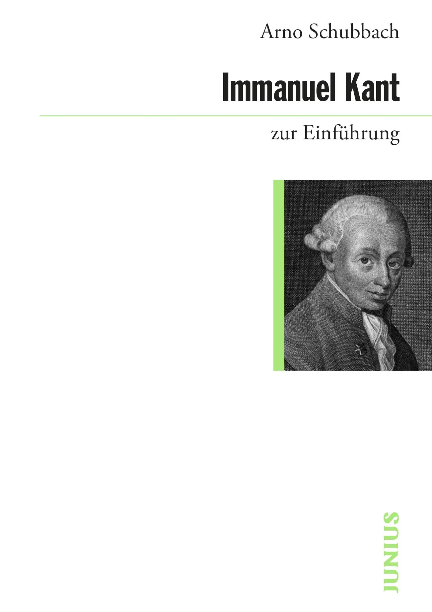 Cover: 9783960603313 | Immanuel Kant zur Einführung | Arno Schubbach | Taschenbuch | 228 S.