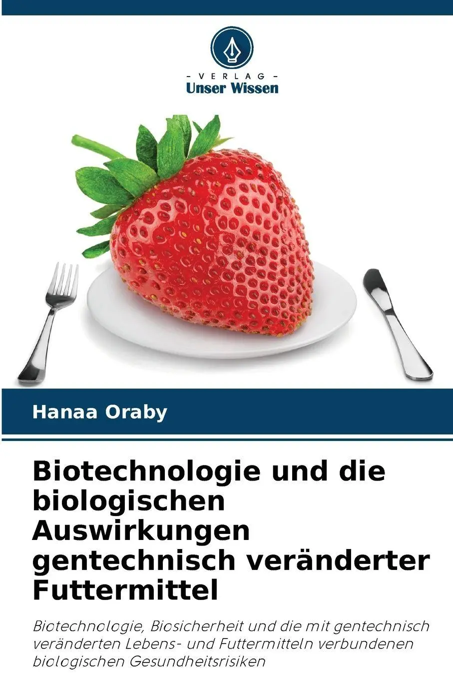 Cover: 9786209983313 | Biotechnologie und die biologischen Auswirkungen gentechnisch...