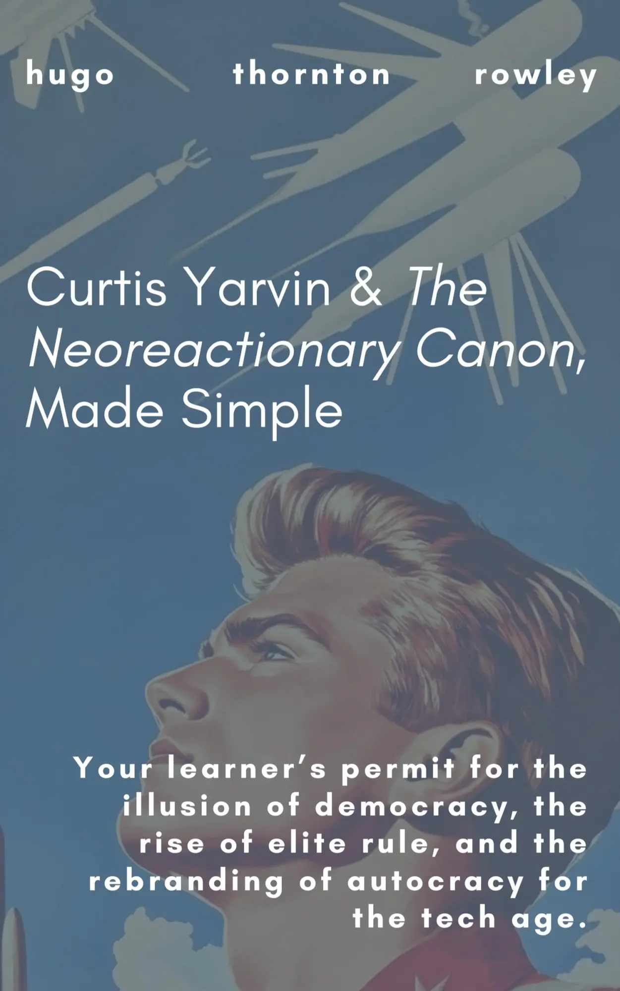 Cover: 9798230913313 | Curtis Yarvin &amp; The Neoreactionary Canon, Made Simple | Rowley | Buch