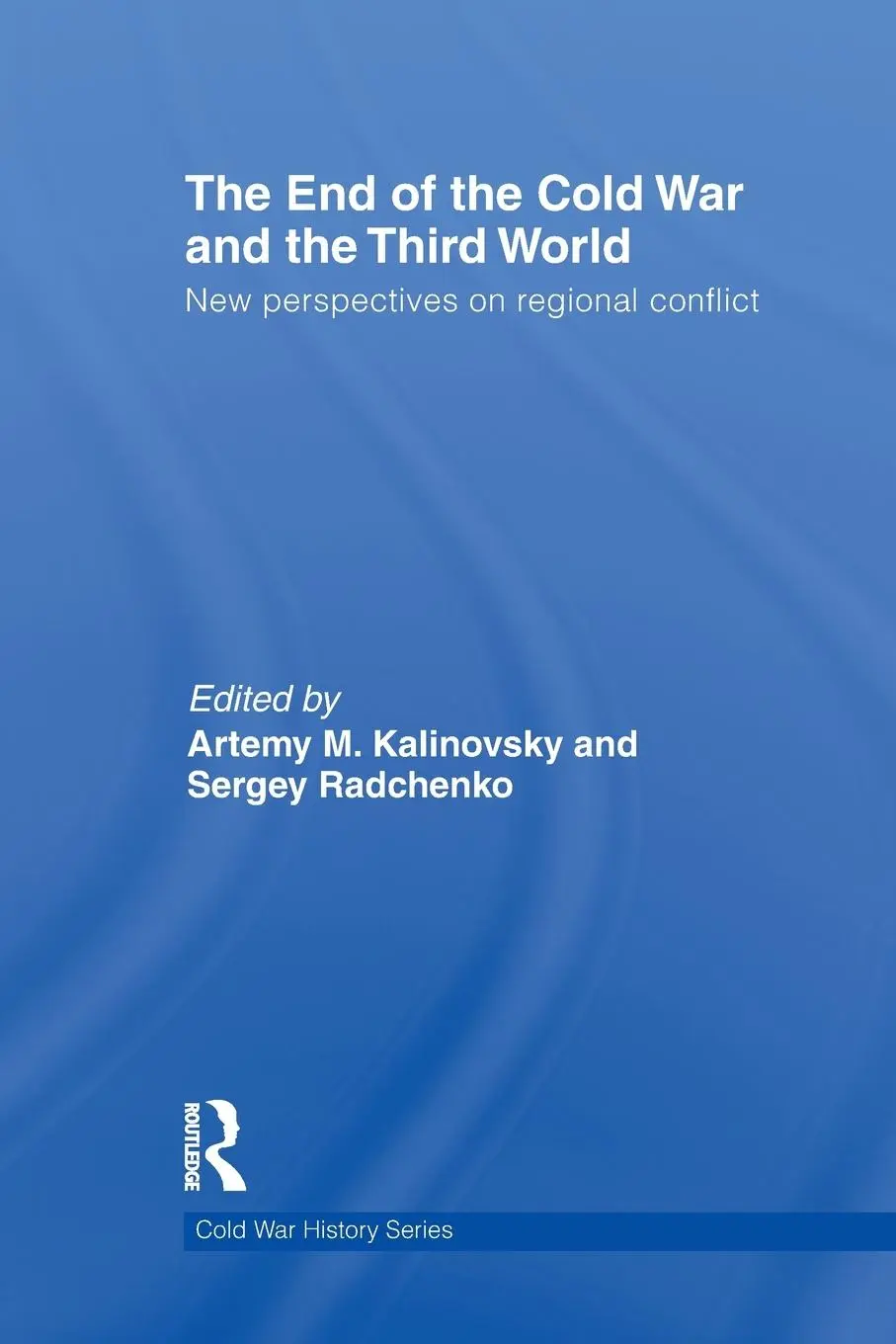 Cover: 9780415703413 | The End of the Cold War and The Third World | Kalinovsky (u. a.)