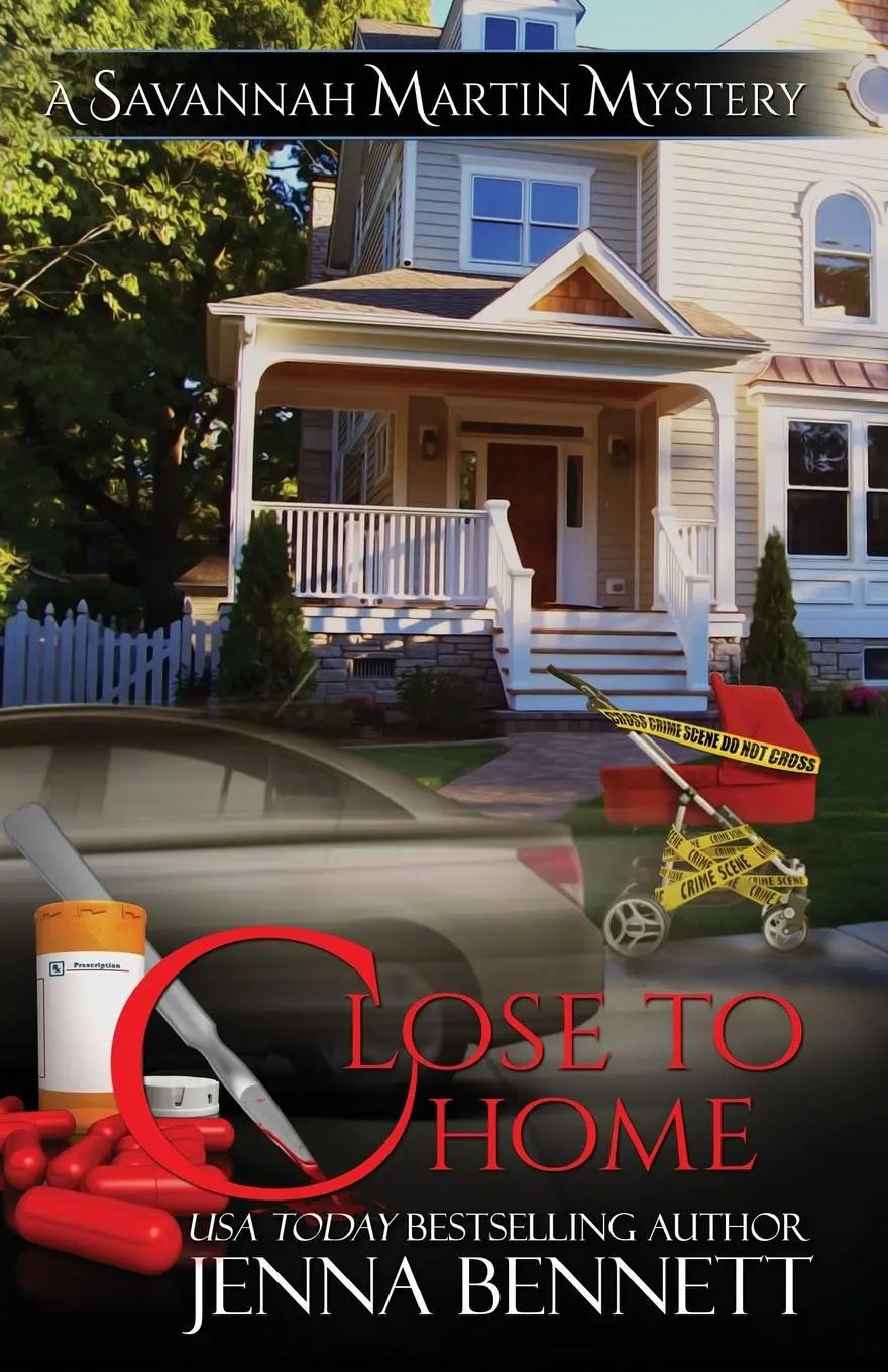 Cover: 9780989943413 | Close to Home | A Savannah Martin Novel | Jenna Bennett | Taschenbuch