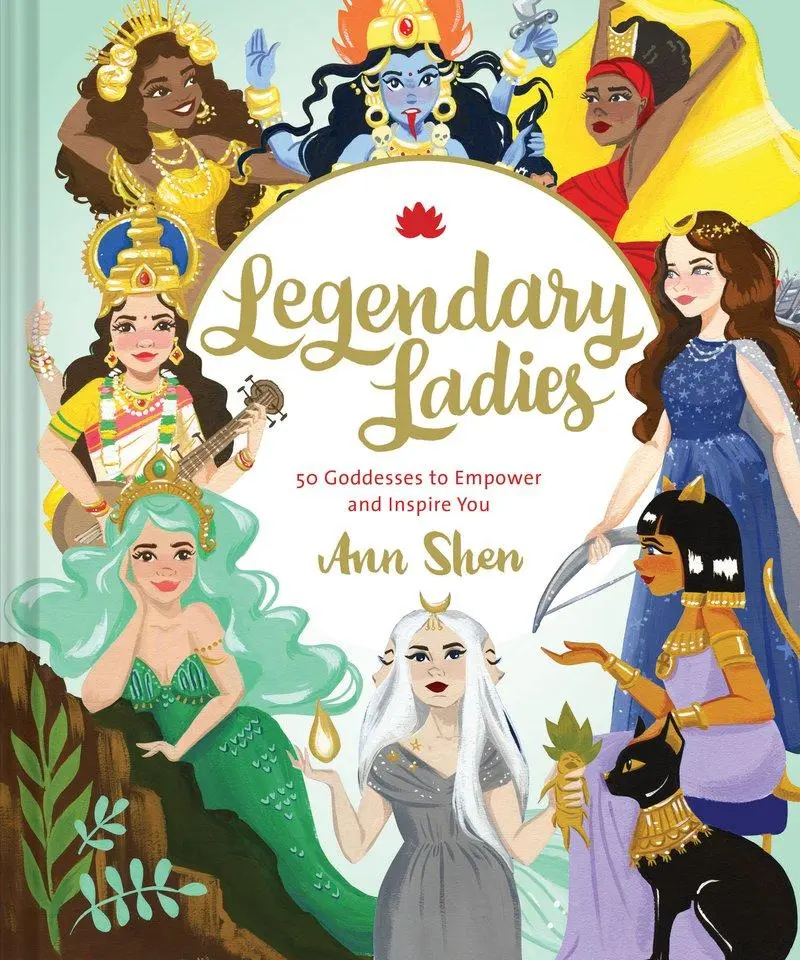 Cover: 9781452163413 | Legendary Ladies | 50 Goddesses to Empower and Inspire You | Ann Shen