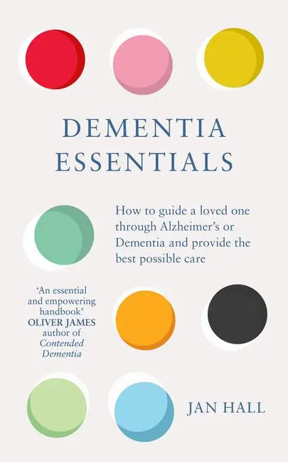 Cover: 9781785043413 | Dementia Essentials: How to Guide a Loved One Through Alzheimer's...