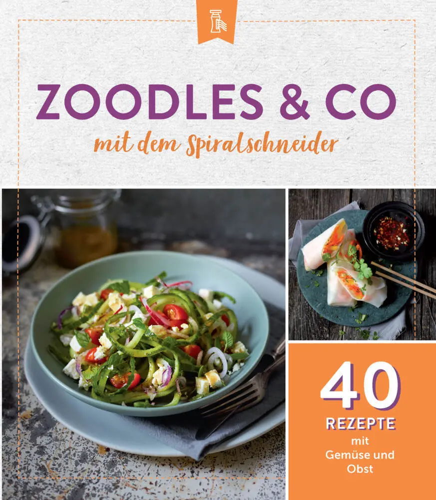 Cover: 9783625213413 | Zoodles &amp; Co. mit dem Spiralschneider | 40 Rezepte mit Gemüse und Obst