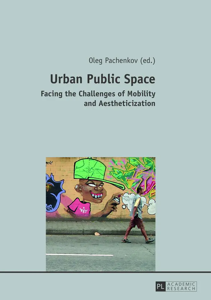 Urban Public Space: Facing the Challenges of Mobility and Aestheticization