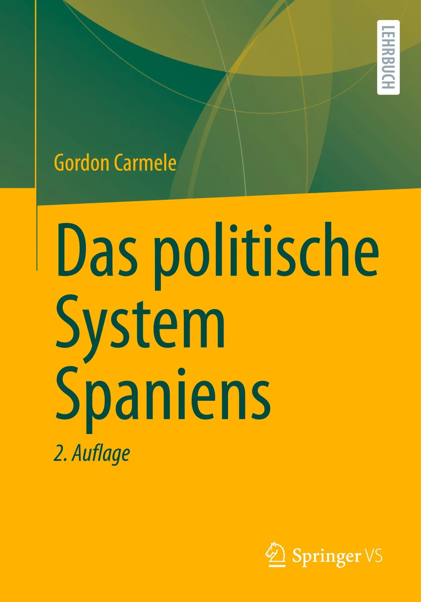 Cover: 9783658503413 | Das politische System Spaniens | Gordon Carmele | Taschenbuch | xxii