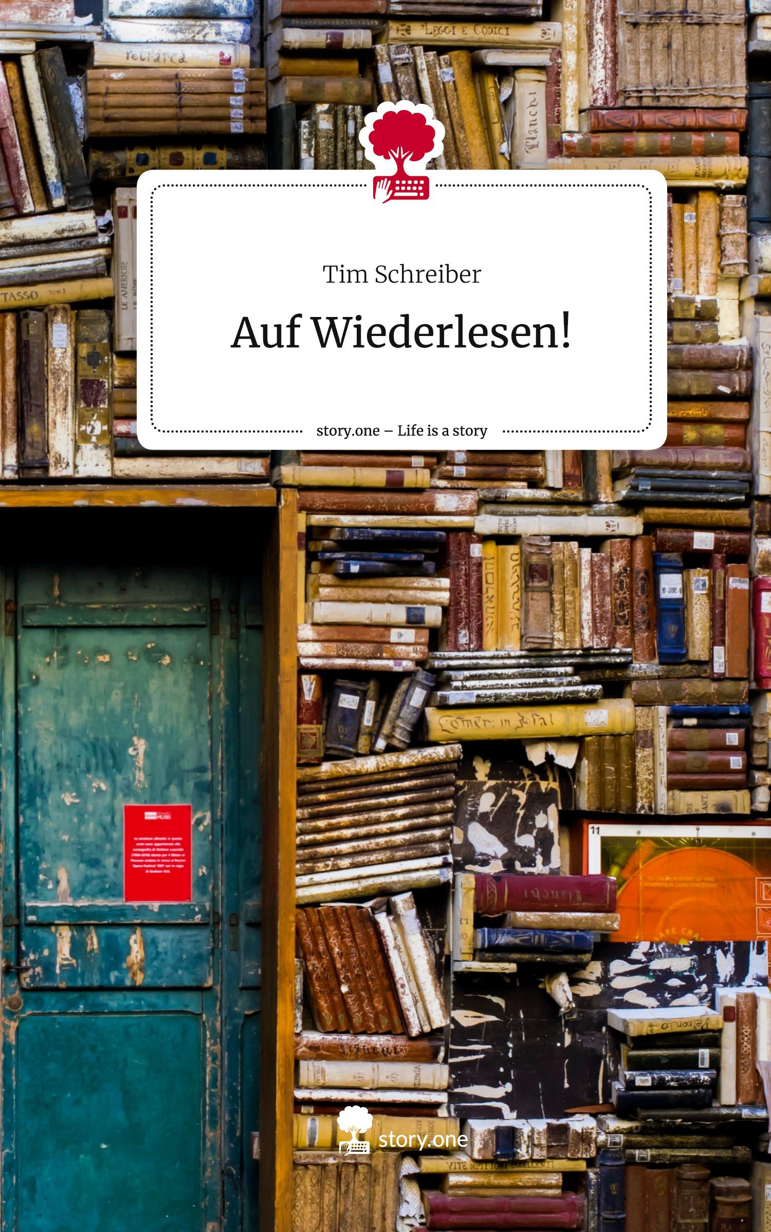 Cover: 9783711583413 | Auf Wiederlesen!. Life is a Story - story.one | Tim Schreiber | Buch