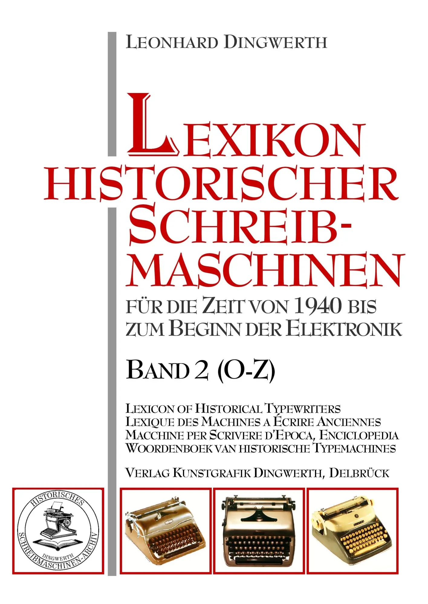 Cover: 9783921913413 | Lexikon historischer Schreibmaschinen - Band 2 (O-Z) | Dingwerth