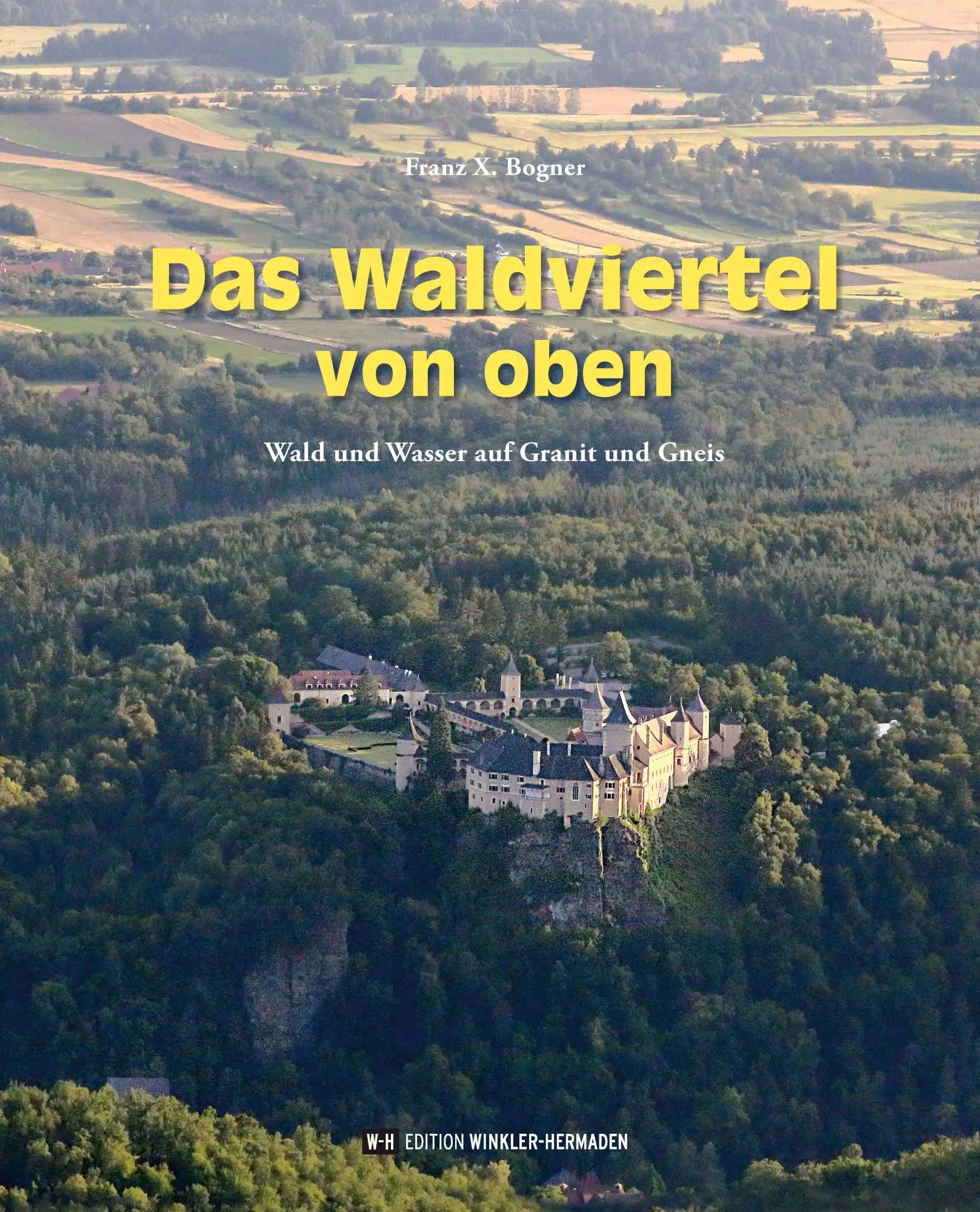 Cover: 9783950553413 | Das Waldviertel von oben | Franz X. Bogner | Buch | Deutsch | 2025