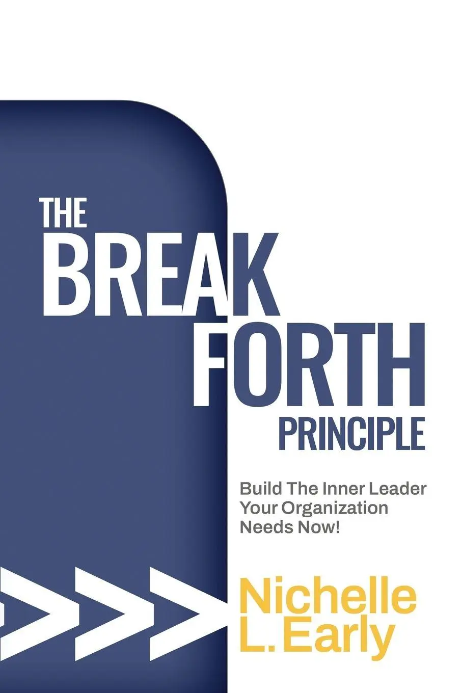 Cover: 9798995213413 | The BreakForth Principle | Nichelle L Early | Taschenbuch | Englisch