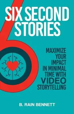 Cover: 9781736213513 | Six Second Stories | B Rain Bennett | Taschenbuch | Englisch | 2021
