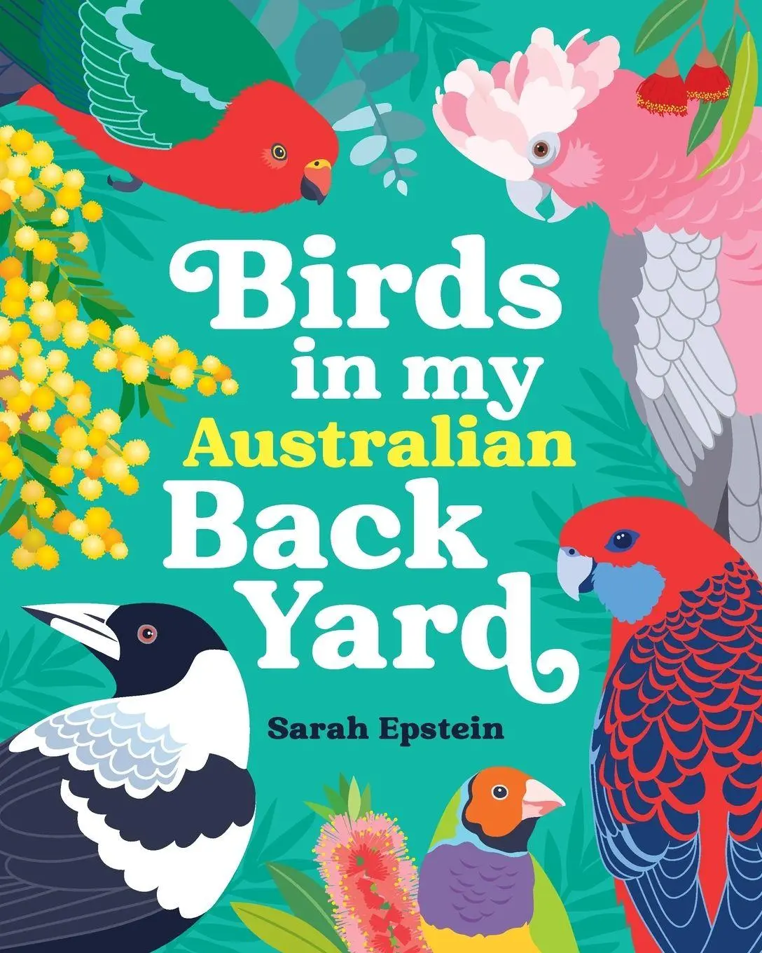 Cover: 9781763703513 | Birds in my Australian Back Yard | Sarah Epstein | Taschenbuch | 2024