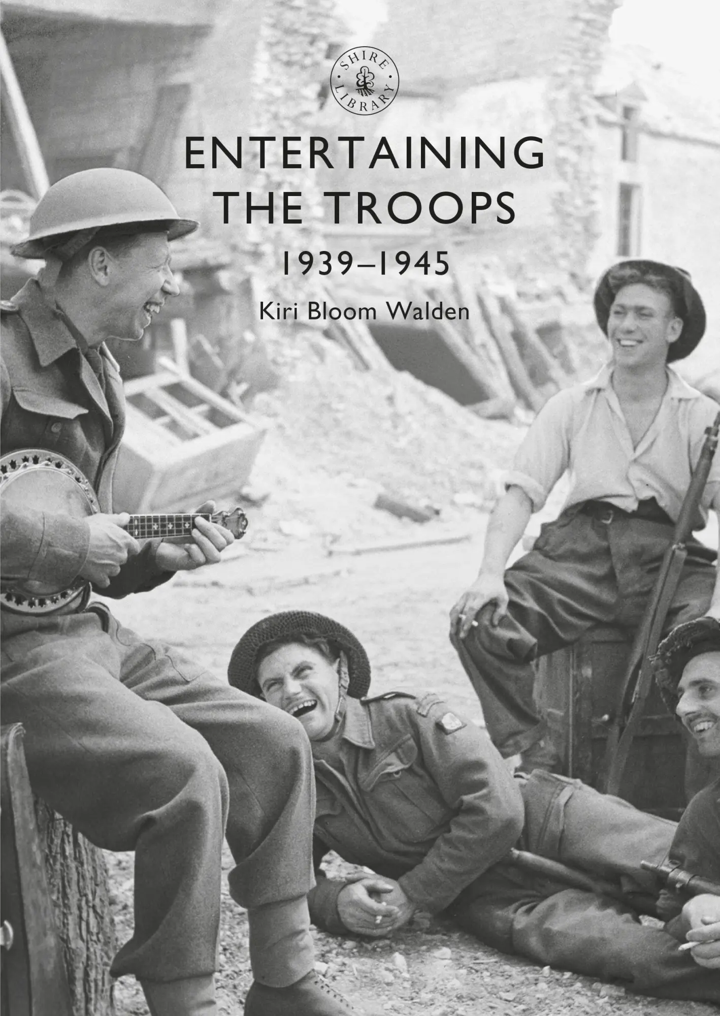 Cover: 9781784423513 | Entertaining the Troops | 1939-1945 | Kiri Bloom Walden | Taschenbuch