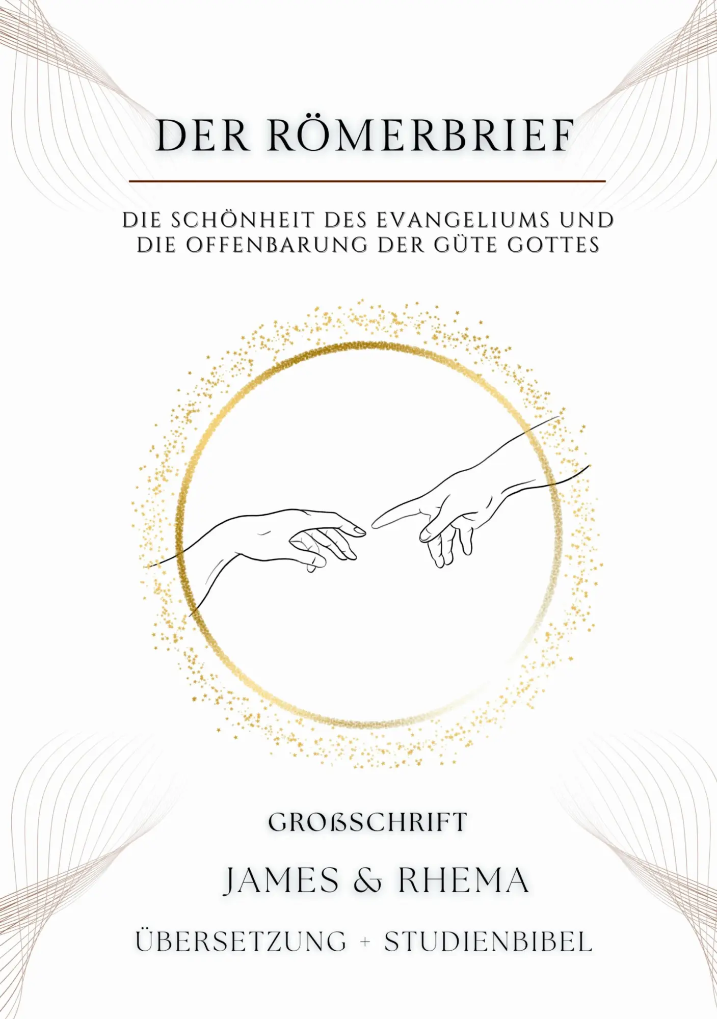 Cover: 9783384643513 | Der Römerbrief (Großschrift) - Studienbibel | James &amp; Rhema (u. a.)