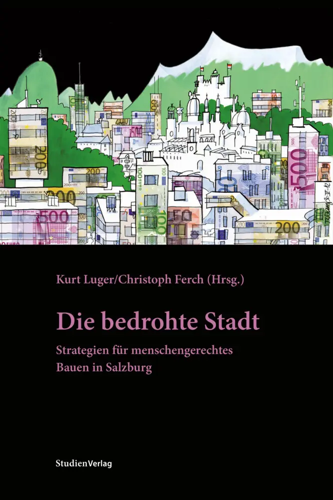 Cover: 9783706553513 | Die bedrohte Stadt | Kurt Luger (u. a.) | Taschenbuch | 368 S. | 2014