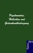 Cover: 9783943233513 | Psychometrie, Hellsehen und Gedankenübertragung | Ohne Autor | Buch