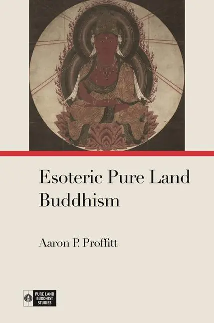 Cover: 9780824893613 | Esoteric Pure Land Buddhism | Aaron P Proffitt | Buch | Englisch