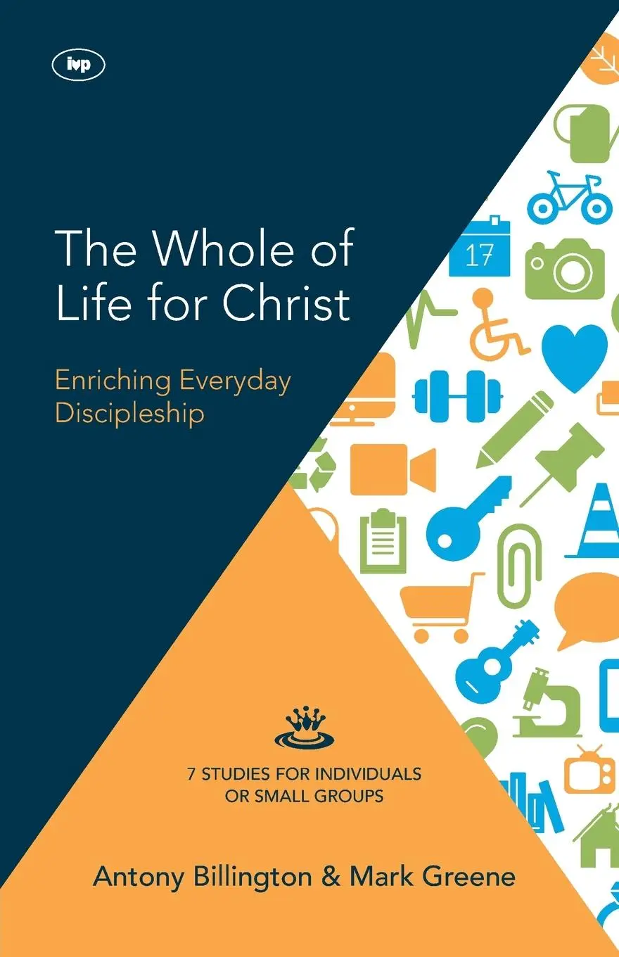 Cover: 9781783593613 | The Whole of Life for Christ | Becoming Everyday Disciples | Buch