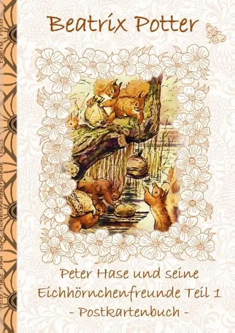 Cover: 9783752843613 | Peter Hase und seine Eichhörnchenfreunde Teil 1 | Potter (u. a.)