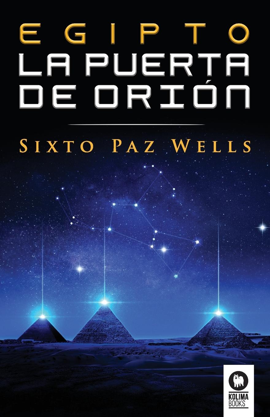 Cover: 9788418263613 | Egipto, la Puerta de Orión | Sixto Paz Wells | Taschenbuch | Spanisch