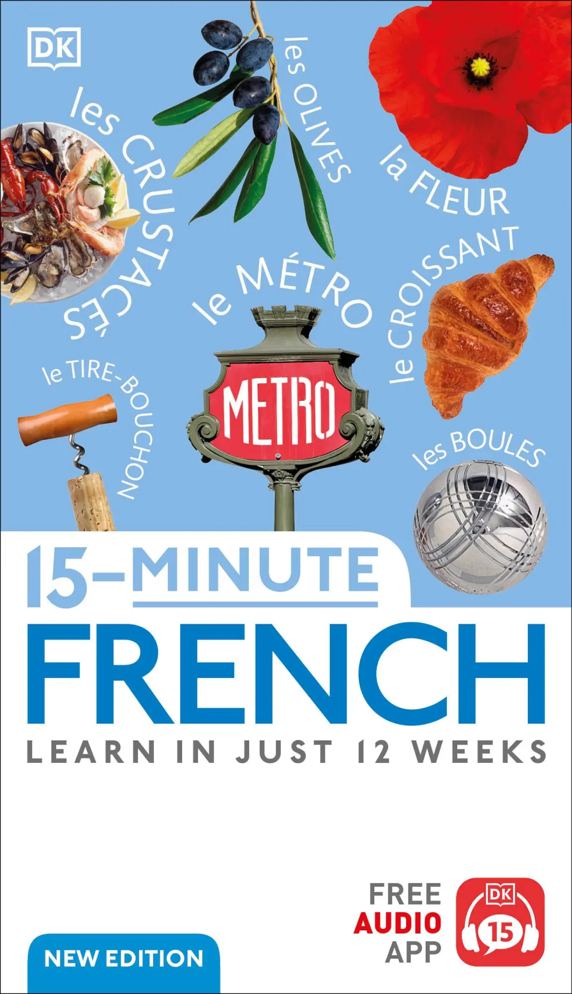 Cover: 9780744073713 | 15-Minute French | Learn in Just 12 Weeks | Dk | Taschenbuch | 2023