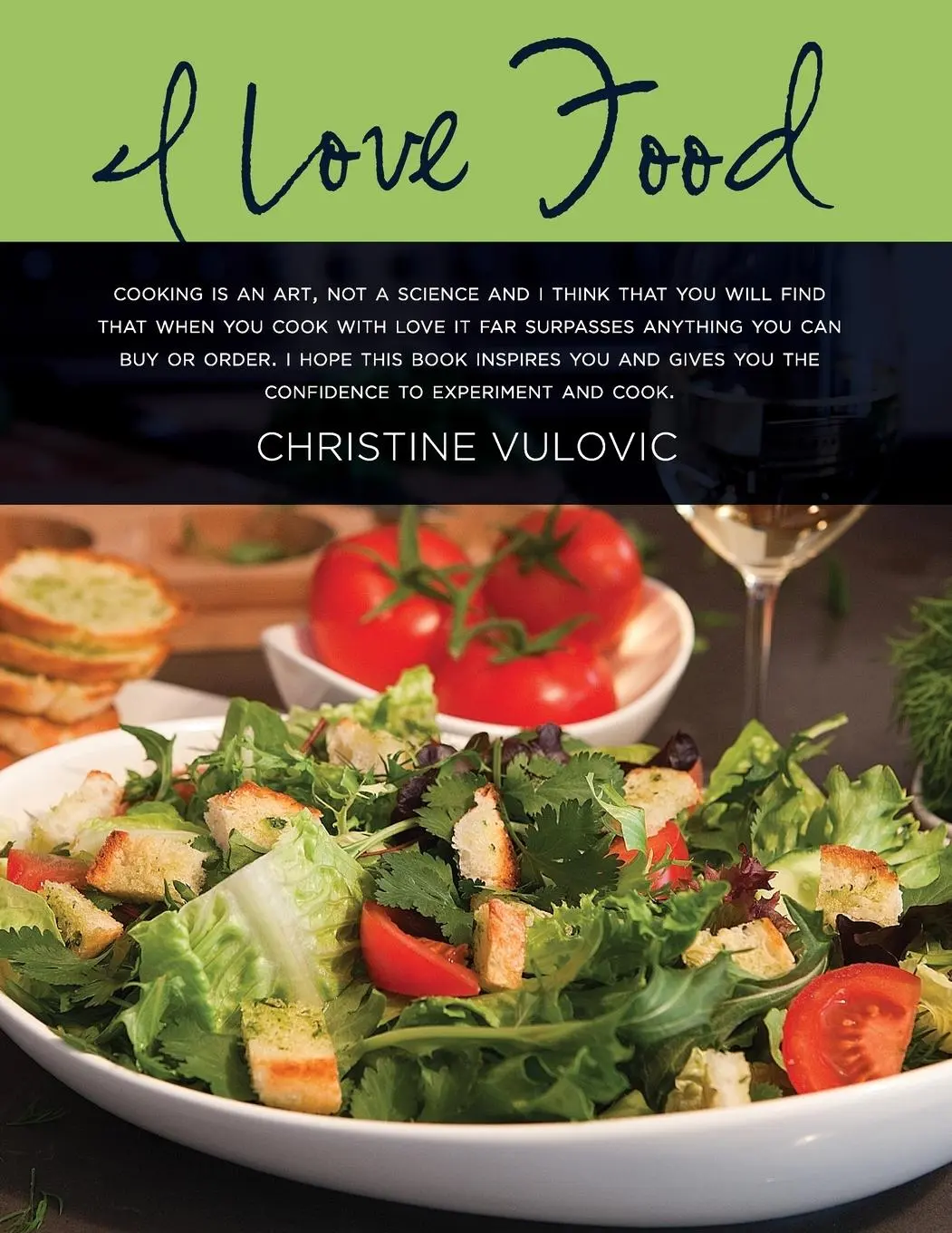 Cover: 9781257893713 | I Love Food | Christine Vulovic | Taschenbuch | Englisch | 2011