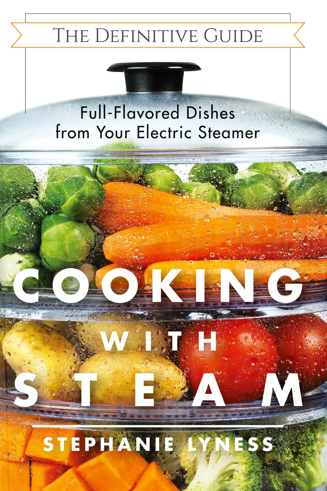 Cover: 9781626543713 | Cooking With Steam | Stephanie Lyness | Taschenbuch | Englisch | 2015