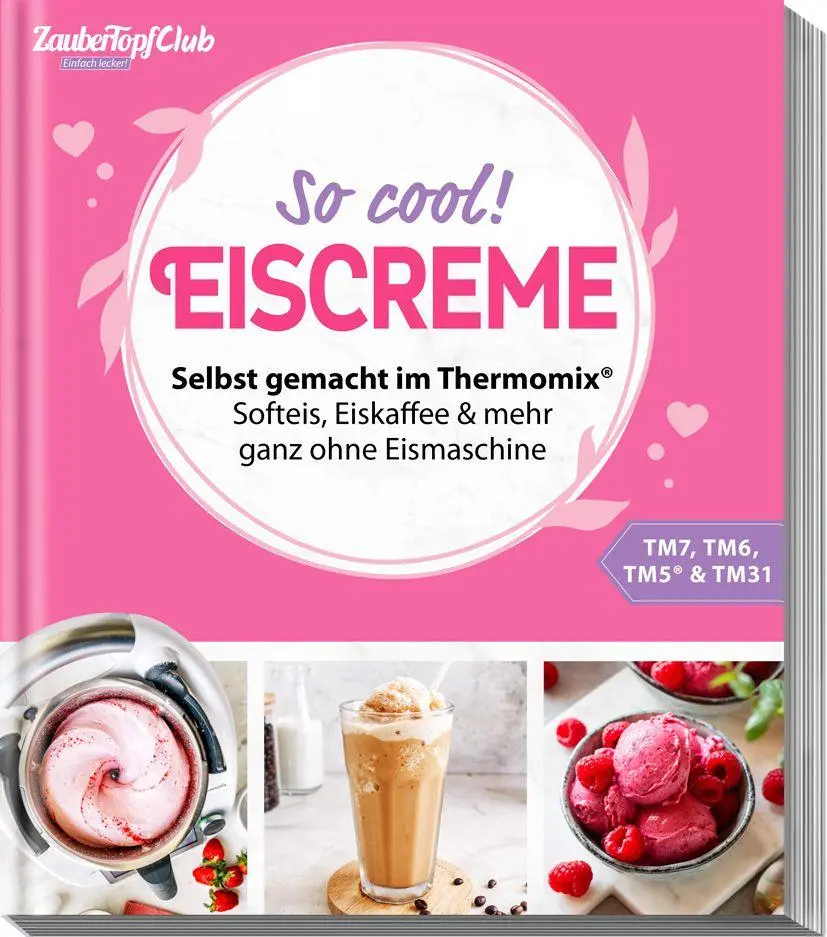 Cover: 9783964173713 | Zaubertopf Einfach lecker! EISCREME | Redaktion ZauberTopf | Buch