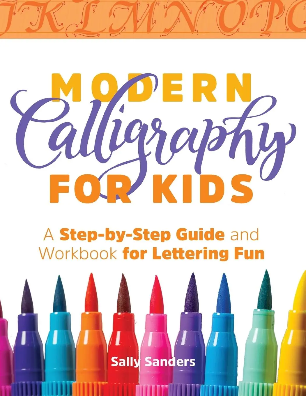 Cover: 9781641523813 | Modern Calligraphy for Kids | Sally Sanders | Taschenbuch | Englisch