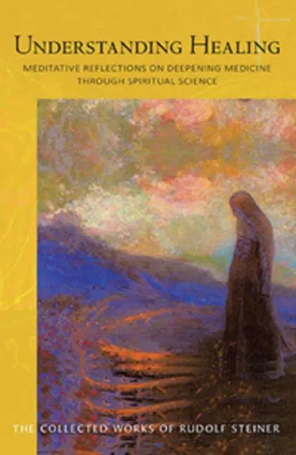 Cover: 9781855843813 | Understanding Healing | Rudolf Steiner | Taschenbuch | Englisch | 2013