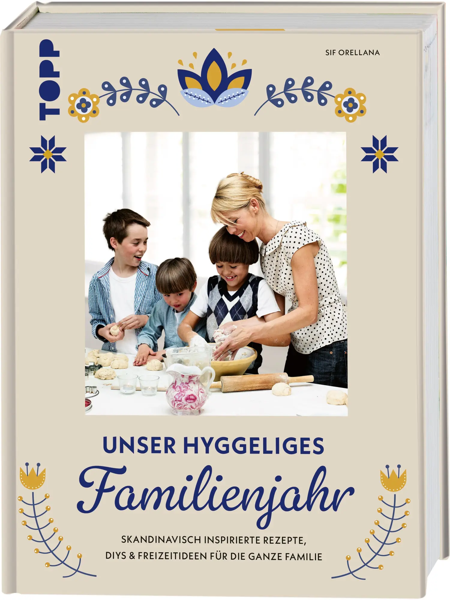 Cover: 9783735853813 | Unser hyggeliges Familienjahr | Sif Orellana | Buch | 160 S. | Deutsch