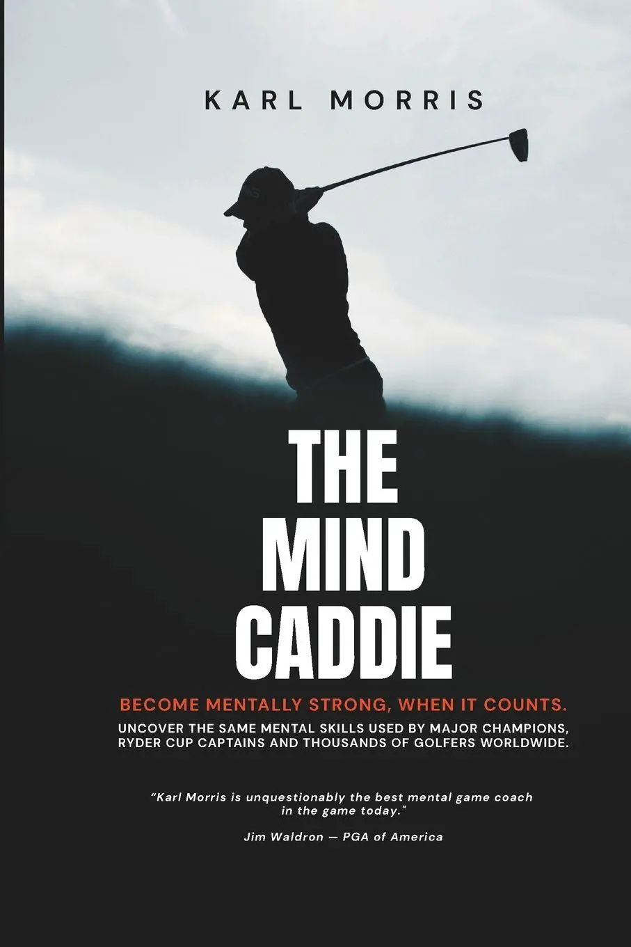 Cover: 9798196793813 | The Mind Caddie | Become Mentally Strong, When It Counts. | Morris