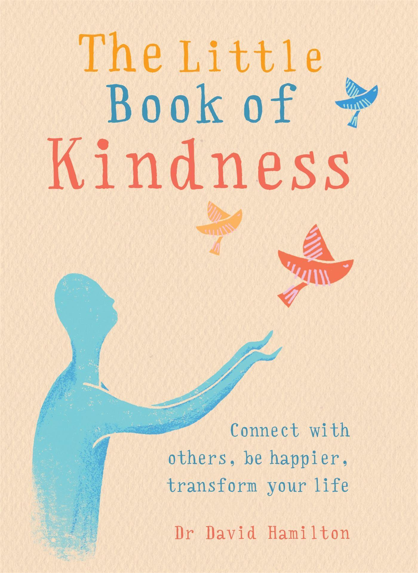 Cover: 9781856753913 | The Little Book of Kindness | David R Hamilton | Taschenbuch | 2019