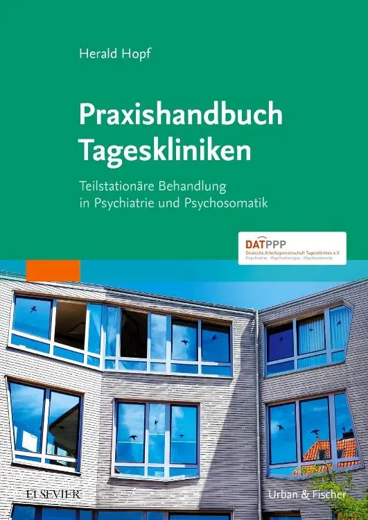 Cover: 9783437233913 | Praxishandbuch Tageskliniken | Herald Hopf | Taschenbuch | XII | 2018