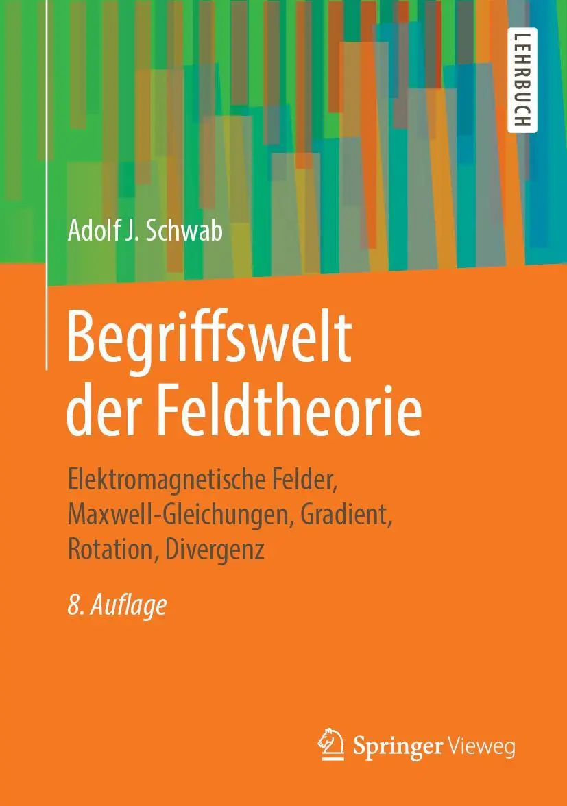Cover: 9783662583913 | Begriffswelt der Feldtheorie | Adolf J. Schwab | Buch | xv | Deutsch