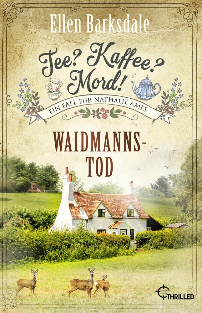 Cover: 9783741303913 | Tee? Kaffee? Mord! Waidmannstod | Ellen Barksdale | Taschenbuch | 2023