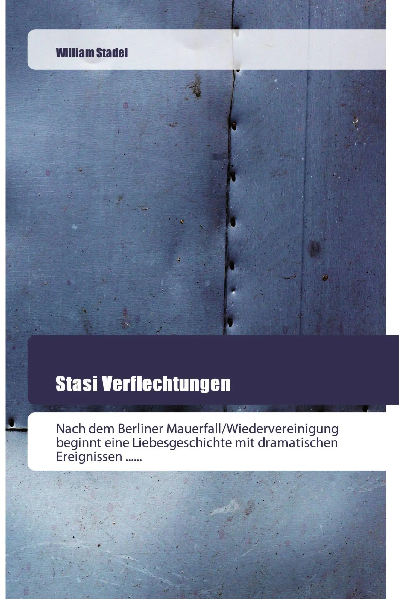 Cover: 9786202443913 | Stasi Verflechtungen | William Stadel | Taschenbuch | 208 S. | Deutsch