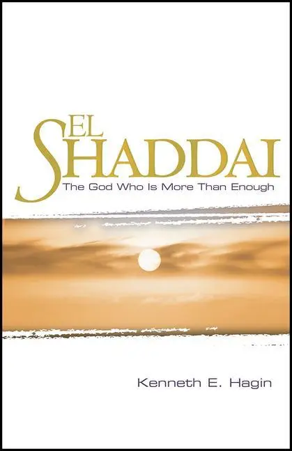 Cover: 9780892764013 | El Shaddai | The God Who Is More Than Enough | Kenneth E Hagin | Buch