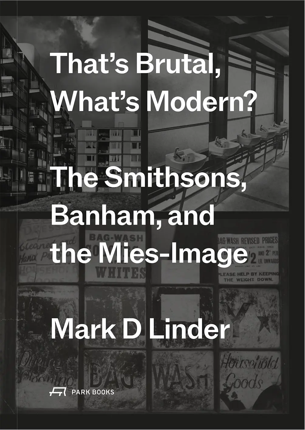 Cover: 9783038604013 | That's Brutal, What's Modern? | Mark Linder | Taschenbuch | 304 S.