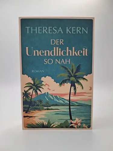 Bild: 9783423264013 | Der Unendlichkeit so nah | Roman | Theresa Kern | Taschenbuch | 448 S.