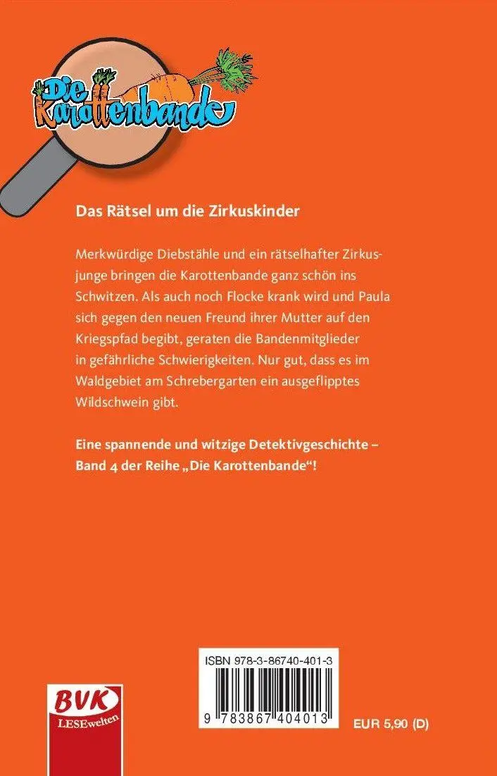 Rückseite: 9783867404013 | Die Karottenbande 4 | Das Rätsel um die Zirkuskinder | Rosi Wanner