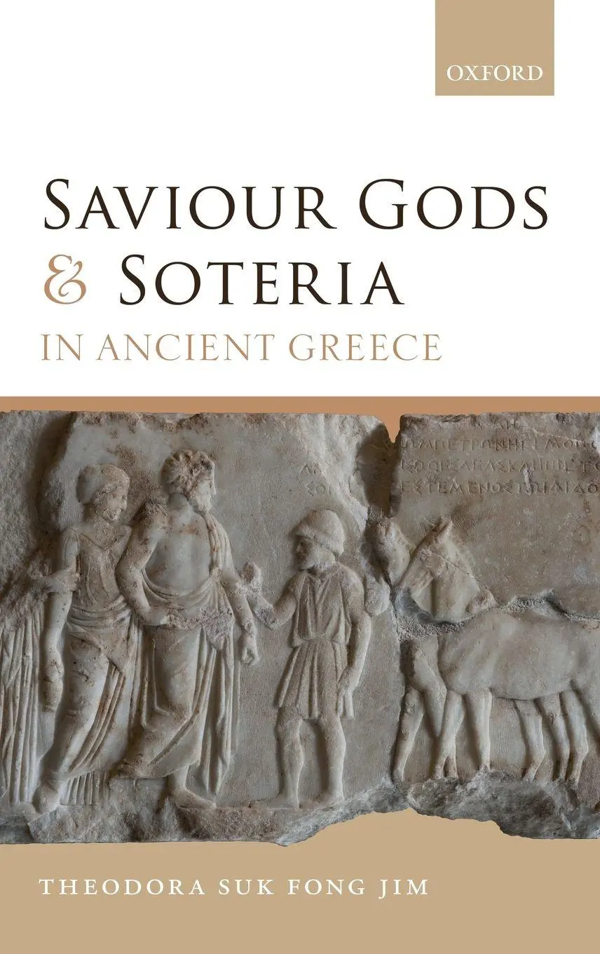 Saviour Gods and Soteria in Ancient Greece