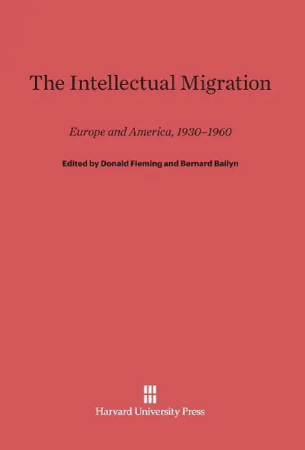 Cover: 9780674334113 | The Intellectual Migration | Europe and America, 1930-1960 | Buch