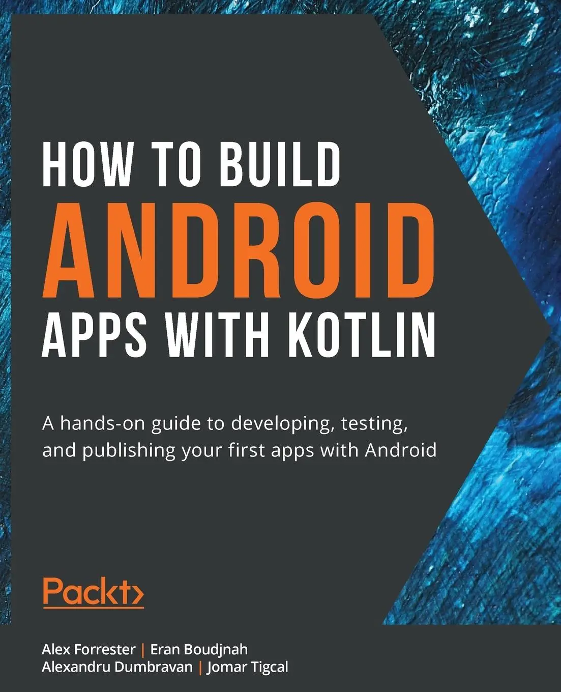 Cover: 9781838984113 | How to Build Android Apps with Kotlin | Alex Forrester (u. a.) | Buch