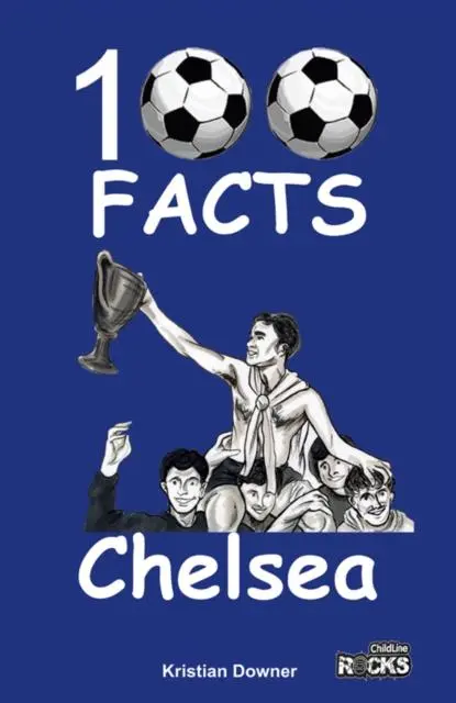 Cover: 9781908724113 | Chelsea - 100 Facts | Kristian Downer | Taschenbuch | Englisch | 2015